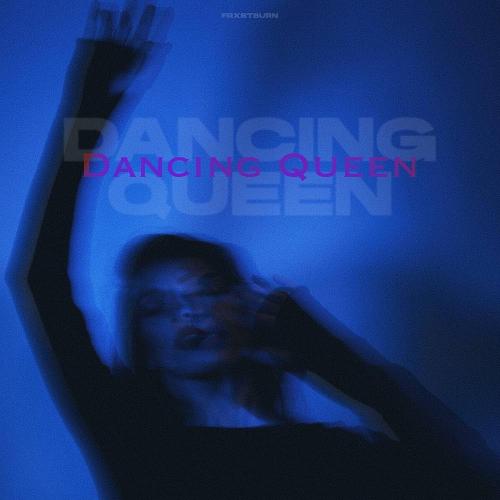 Dancing Queen - FRXSTBURN