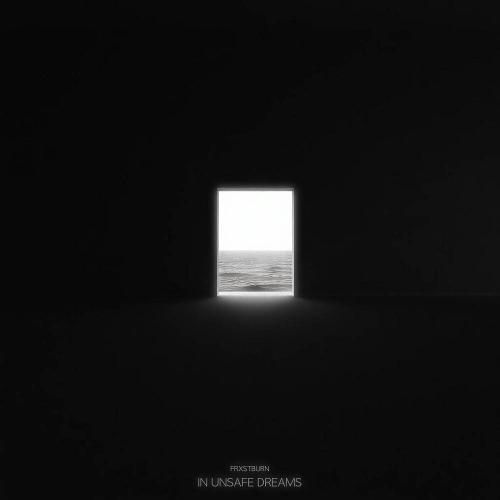 In Unsafe Dreams - FRXSTBURN
