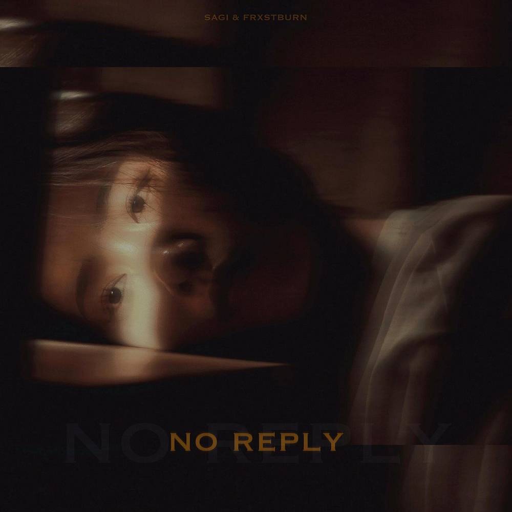 No Reply - FRXSTBURN & SAGI