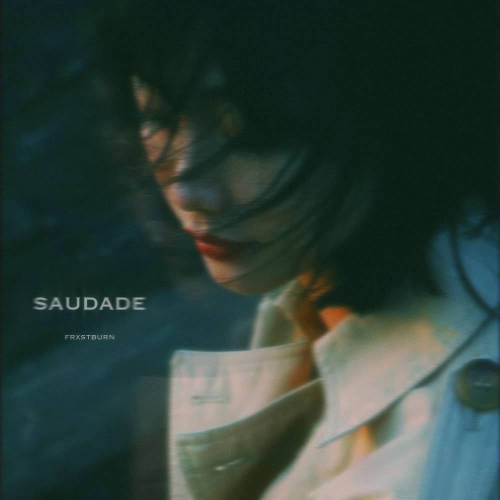 Saudade - FRXSTBURN
