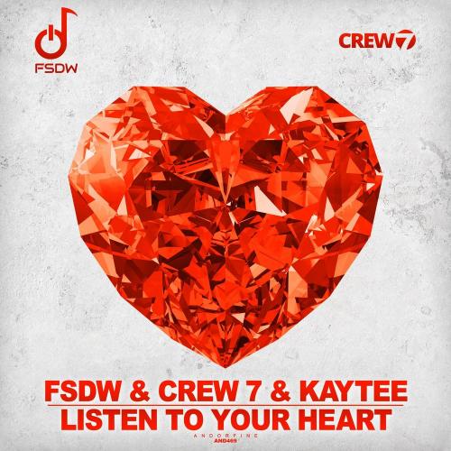 FSDW x Crew 7 feat. Kaytee - Listen to Your Heart