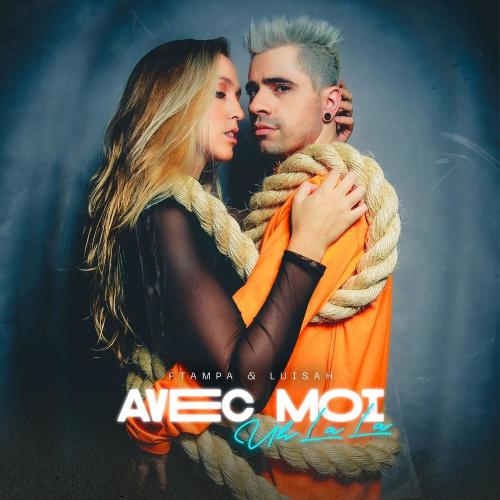 FTampa & Luisah - Avec Moi (Uh La La)