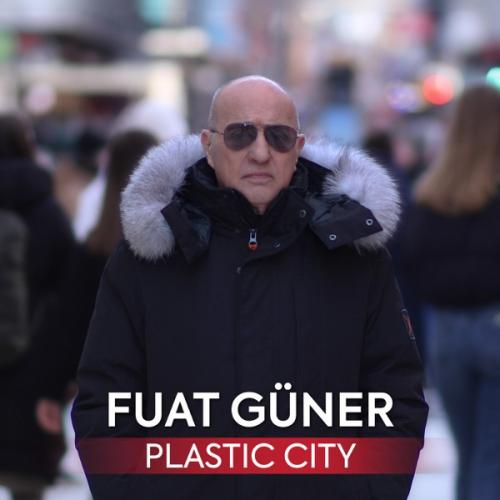Plastic City - Fuat Güner