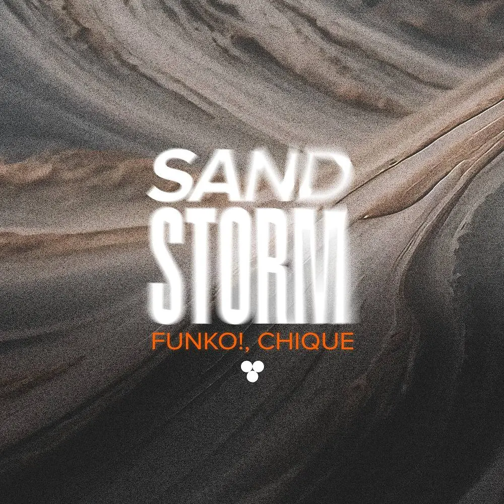 Sandstorm - FUNKO! & Chique