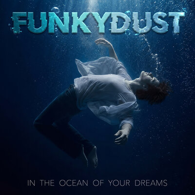 Funkydust - In the Ocean of Your Dreams