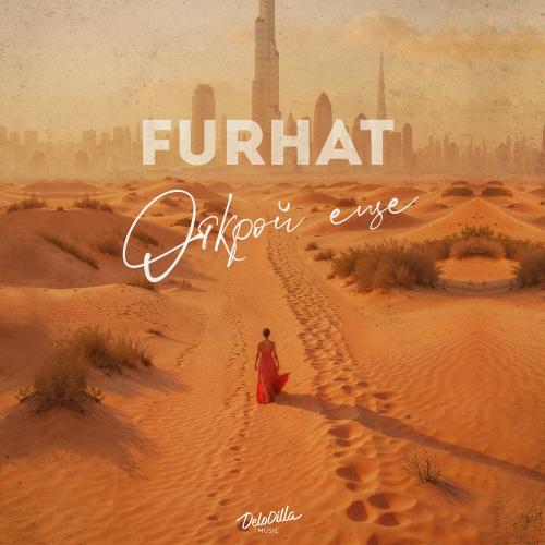 FURHAT - Открой еще