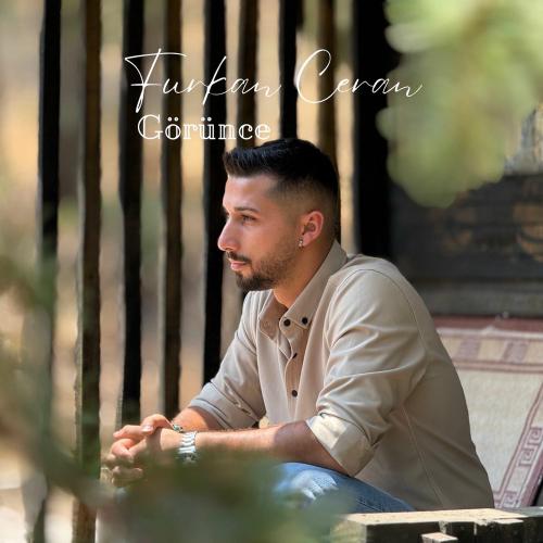 Furkan Ceran - Görünce