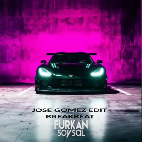 Furkan Soysal - Banger Edit Breakbeat (Josegomez)