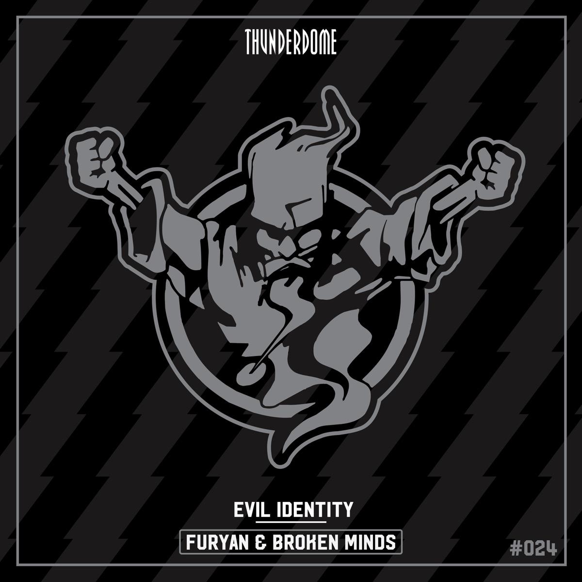 Evil Identity - Furyan & Broken Minds