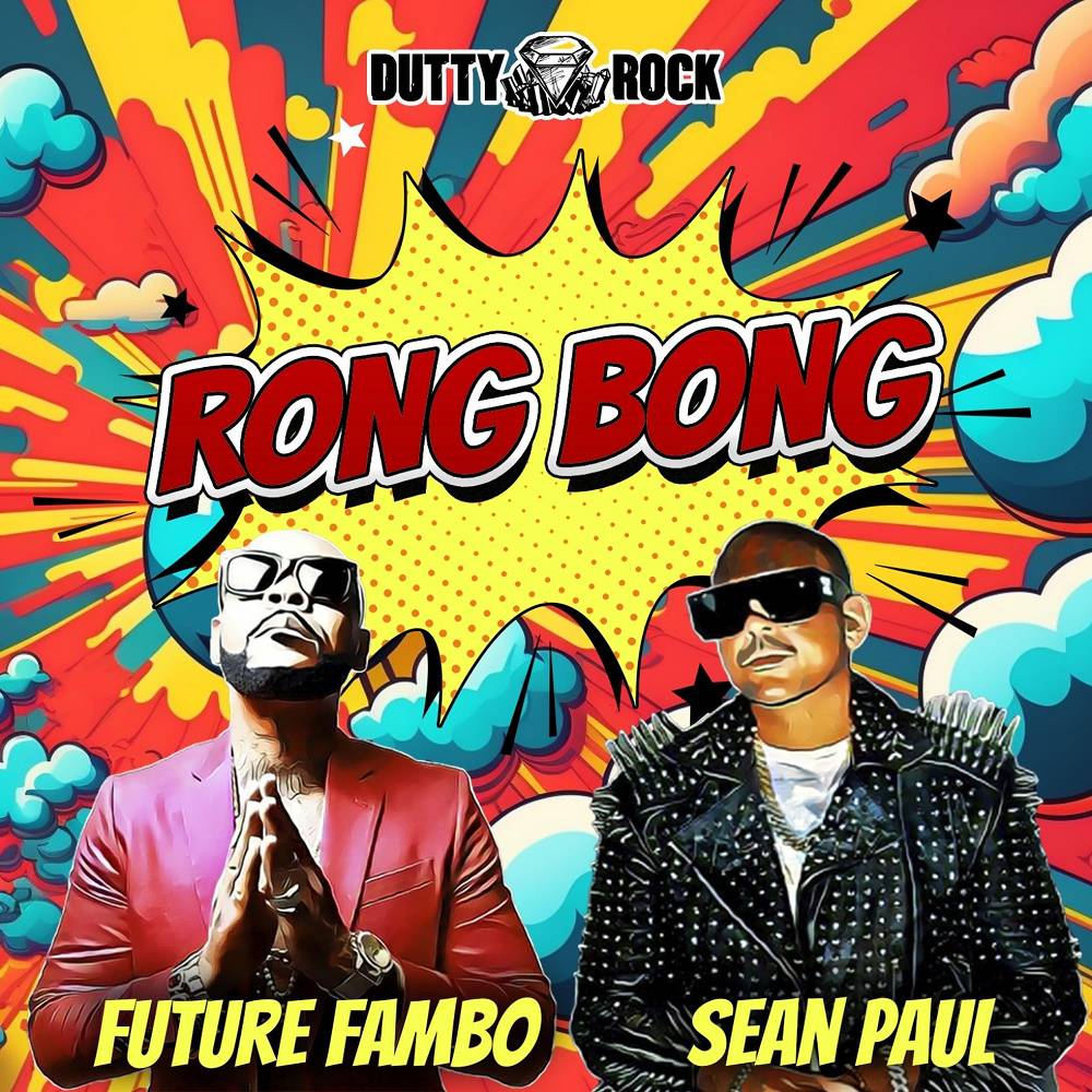 Rong Bong - Future Fambo & Sean Paul