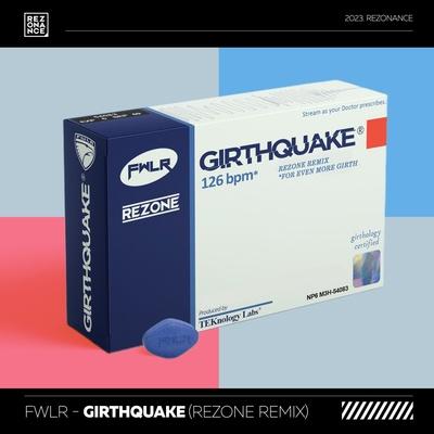 FWLR, Rezone - Girthquake (Rezone Remix)