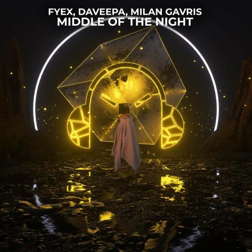 Fyex feat. Daveepa & Milan Gavris - Middle Of The Night