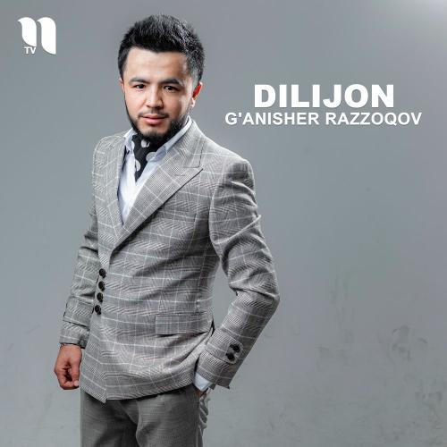 Dilijon - G'anisher Razzoqov