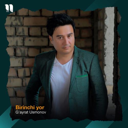 G'ayrat Usmonov - Birinchi Yor