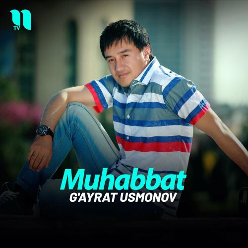 G'ayrat Usmonov - Muhabbat