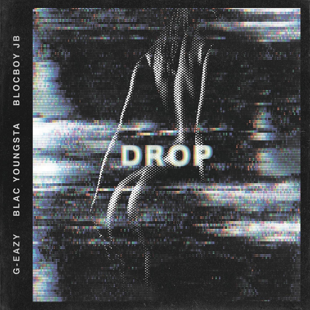 G-Eazy feat. Blac Youngsta & Blocboy Jb - Drop
