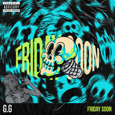 FRIDAY SOON - G.G