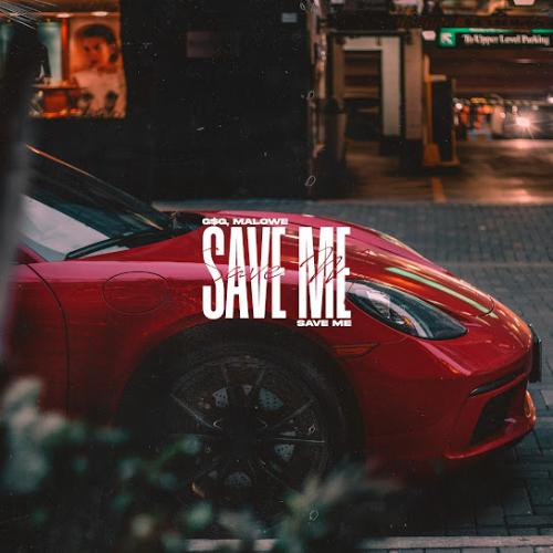 G$G & malowe - Save Me