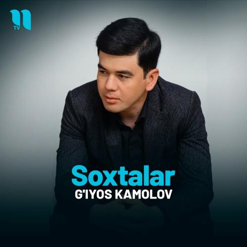 Soxtalar - G'iyos Kamolov