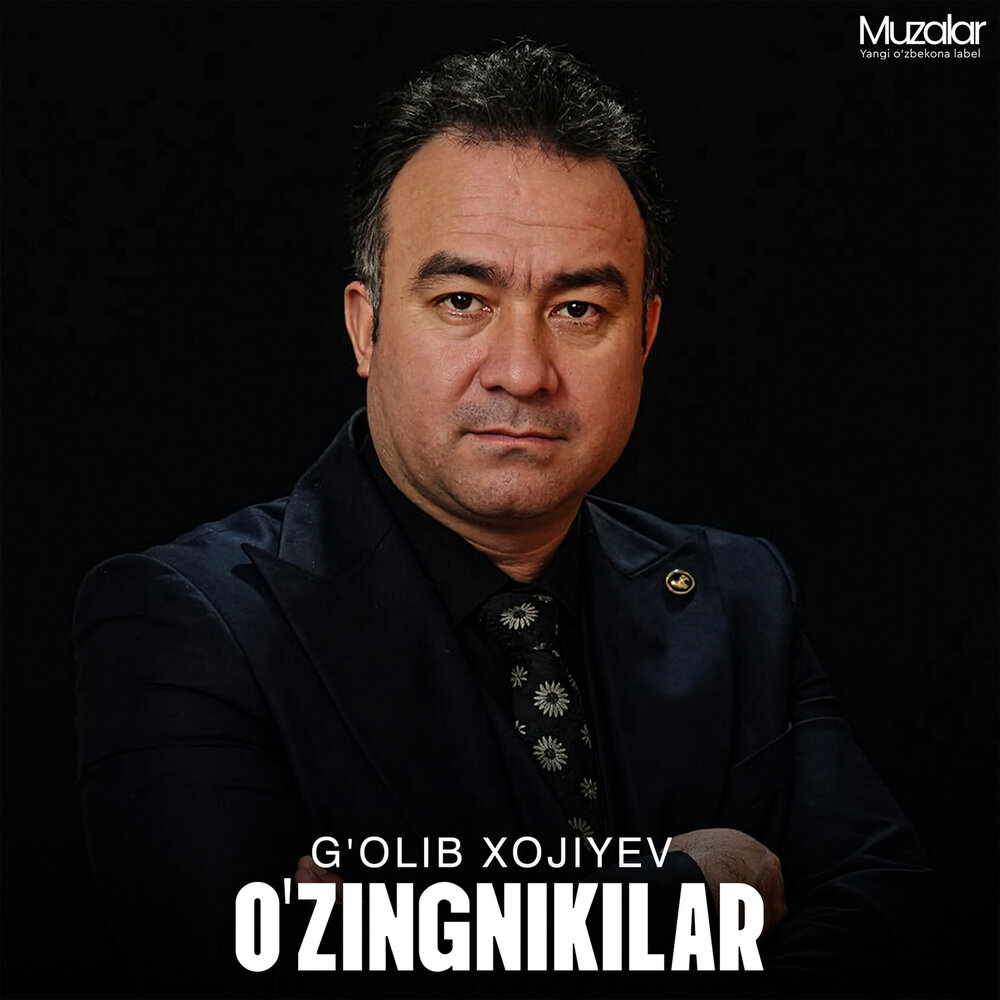 Oʻzingnikilar - Gʼolib Xojiyev