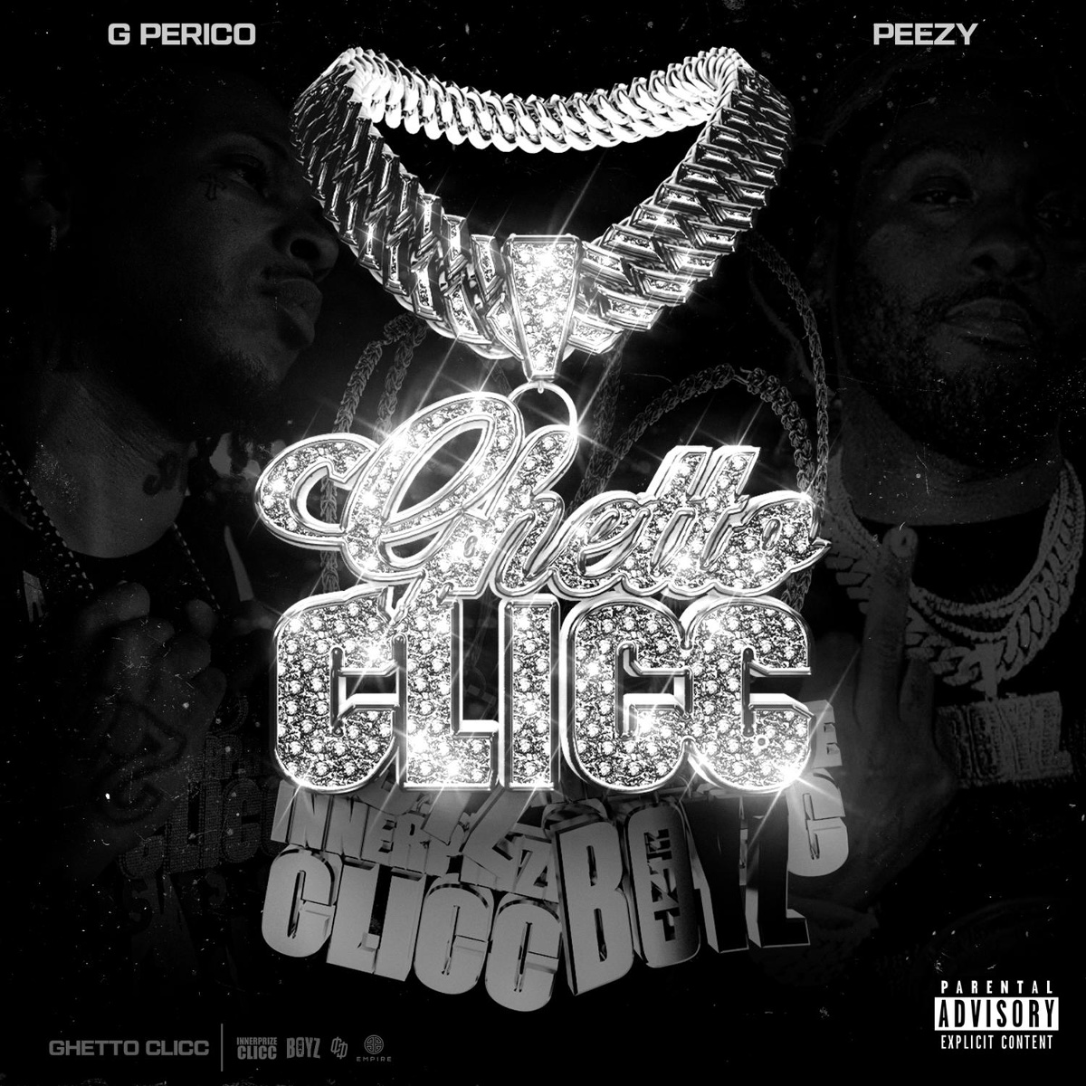 Ghetto Clicc - G Perico, Peezy, Steelz