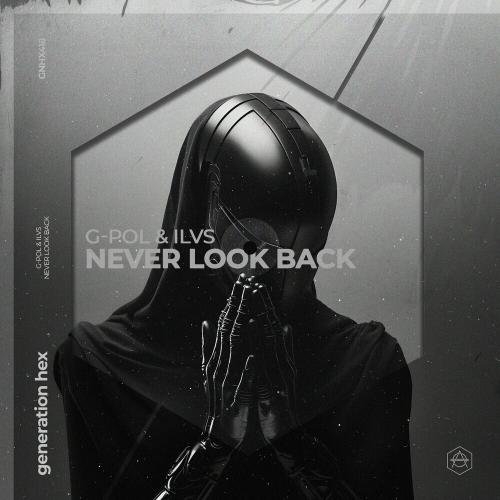 G-Pol & ILVS - Never Look Back
