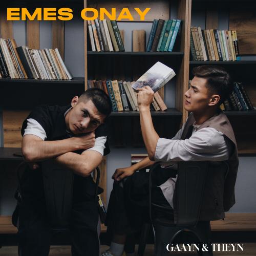 GAAYN, THEYN - Emes Onay