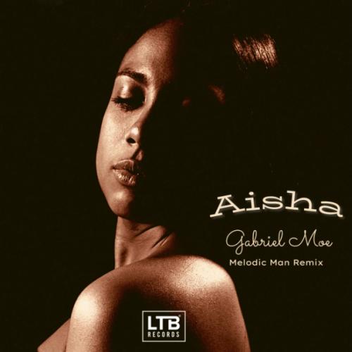 Aisha (Melodic Man Remix) - Gabriel Moe