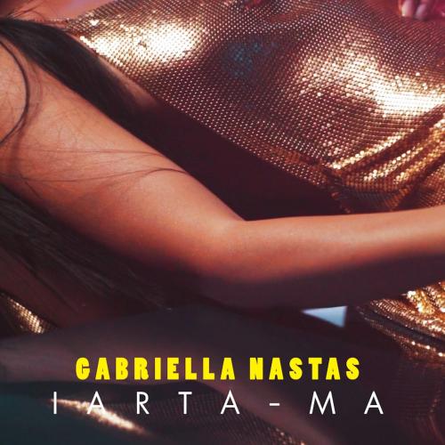 Gabriella Nastas - Iarta-ma