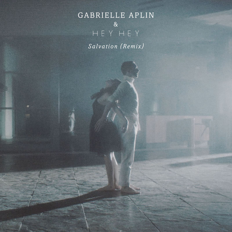 Salvation (Remix) - Gabrielle Aplin & HEYHEY