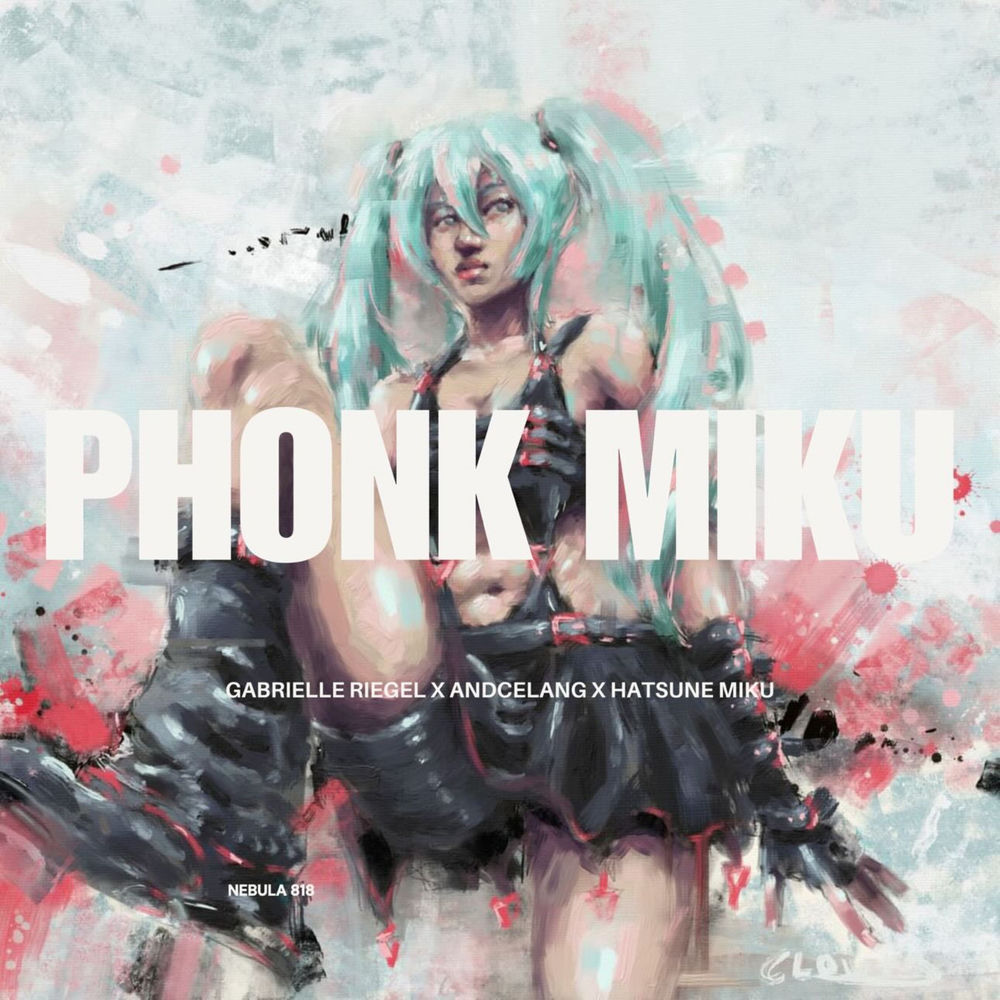 Phonk Miku - Gabrielle Riegel, Hatsune Miku & Andcelang