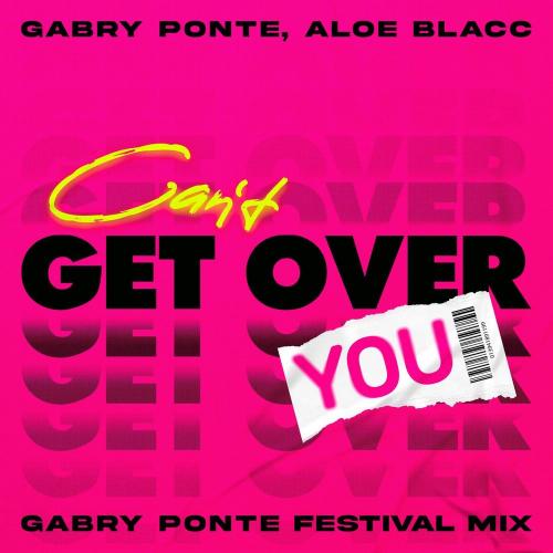 Gabry Ponte feat. Aloe Blacc - Cant Get Over You (Gabry Ponte Festival Mix)