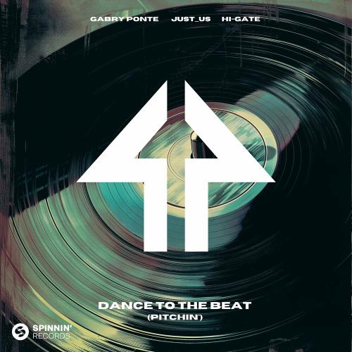Gabry Ponte, Justus & Hi-gate - Dance To The Beat (Pitchin')