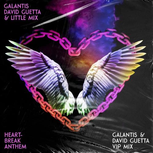 Galantis & David Guetta feat. Little Mix - Heartbreak Anthem (VIP Mix)