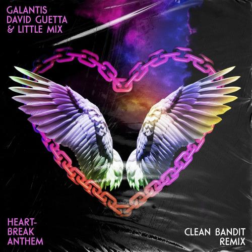 Galantis & David Guetta & Little Mix - Heartbreak Anthem (Clean Bandit Remix)