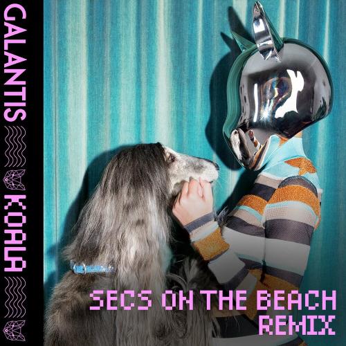 Galantis - Koala (Secs On The Beach Remix)