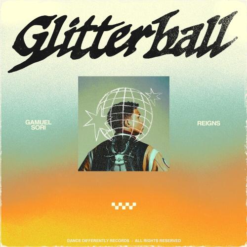 Gamuel Sori feat. Reigns - Glitterball