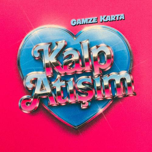Gamze Karta - Kalp Atışım