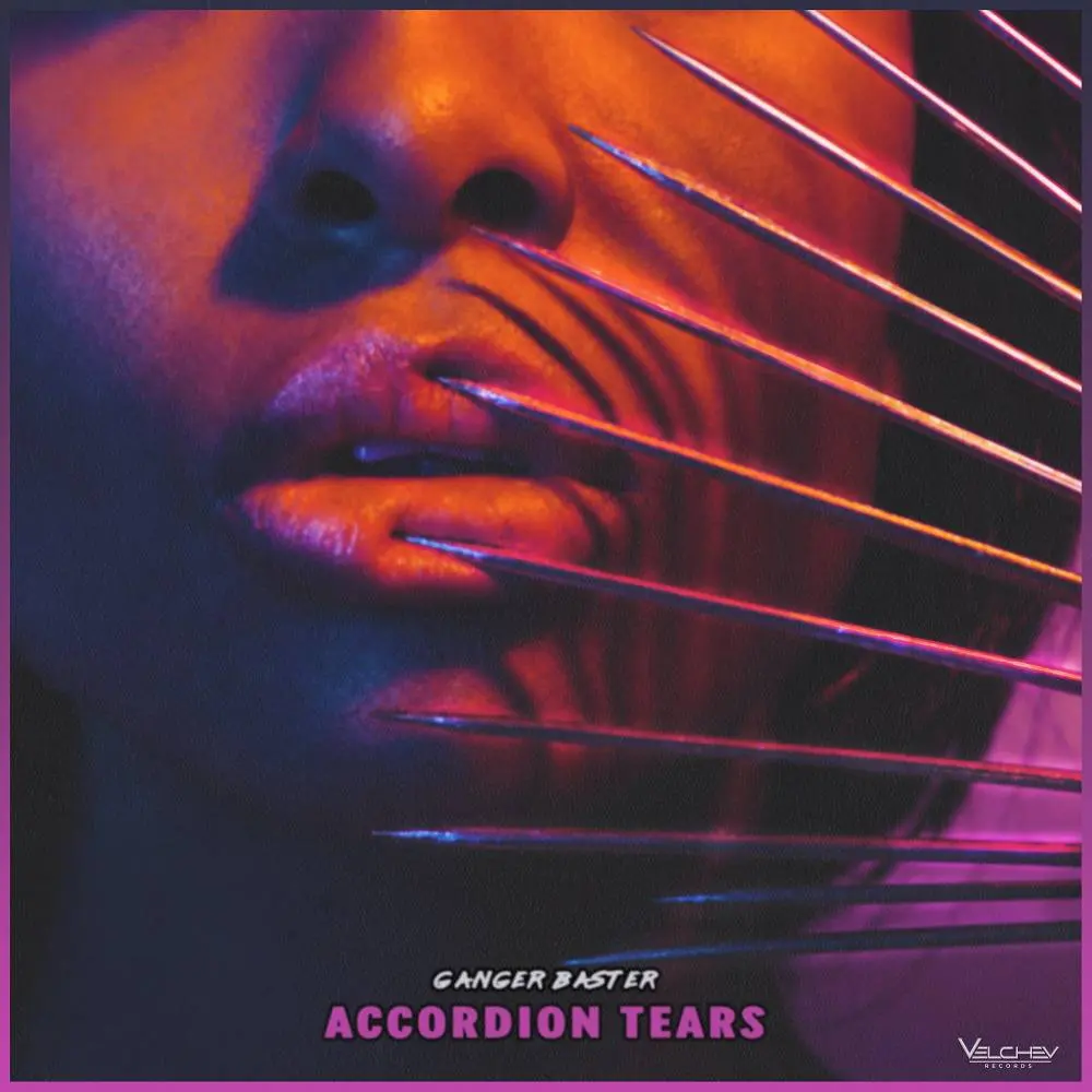 Accordion Tears - Ganger Baster