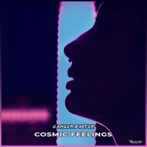 Ganger Baster - Cosmic Feelings