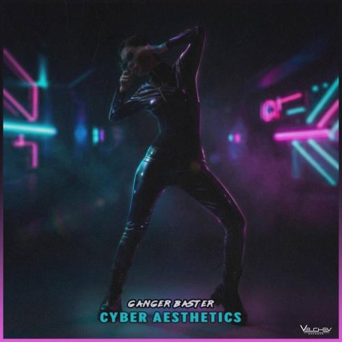 Ganger Baster - Cyber Aesthetics