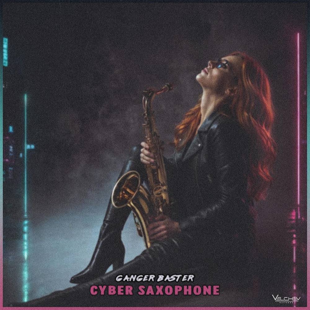 Cyber Saxophone - Ganger Baster
