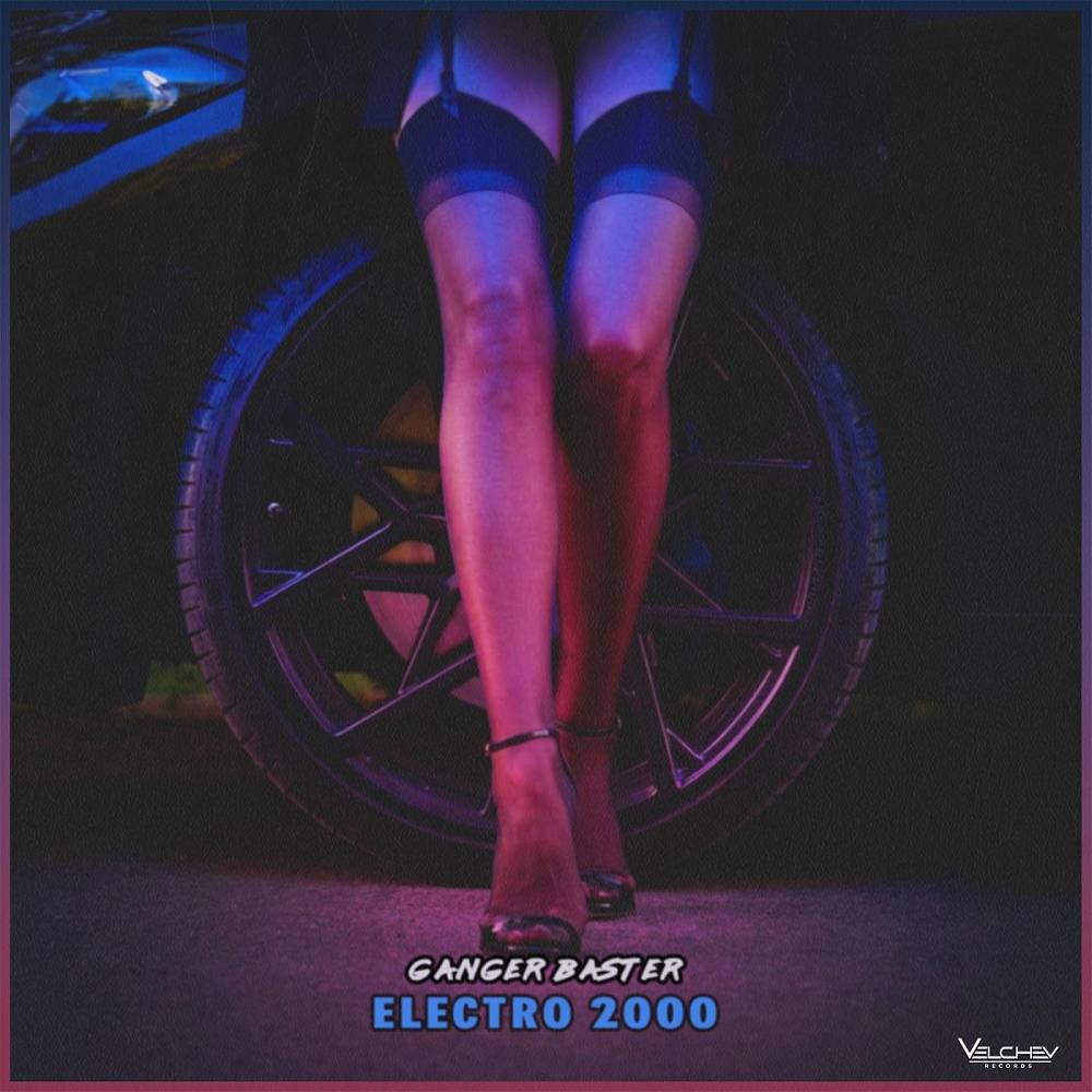 Ganger Baster - Electro 2000