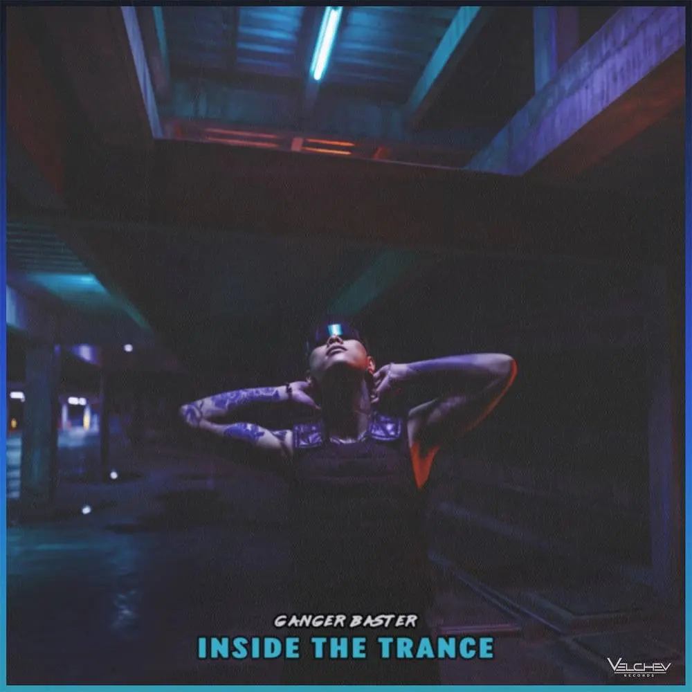 Inside the Trance - Ganger Baster