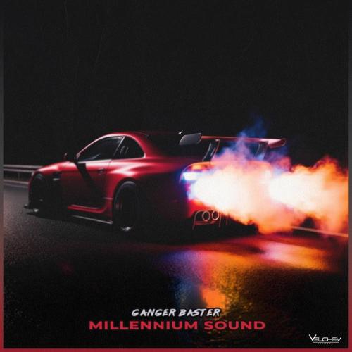 Millennium Sound - Ganger Baster