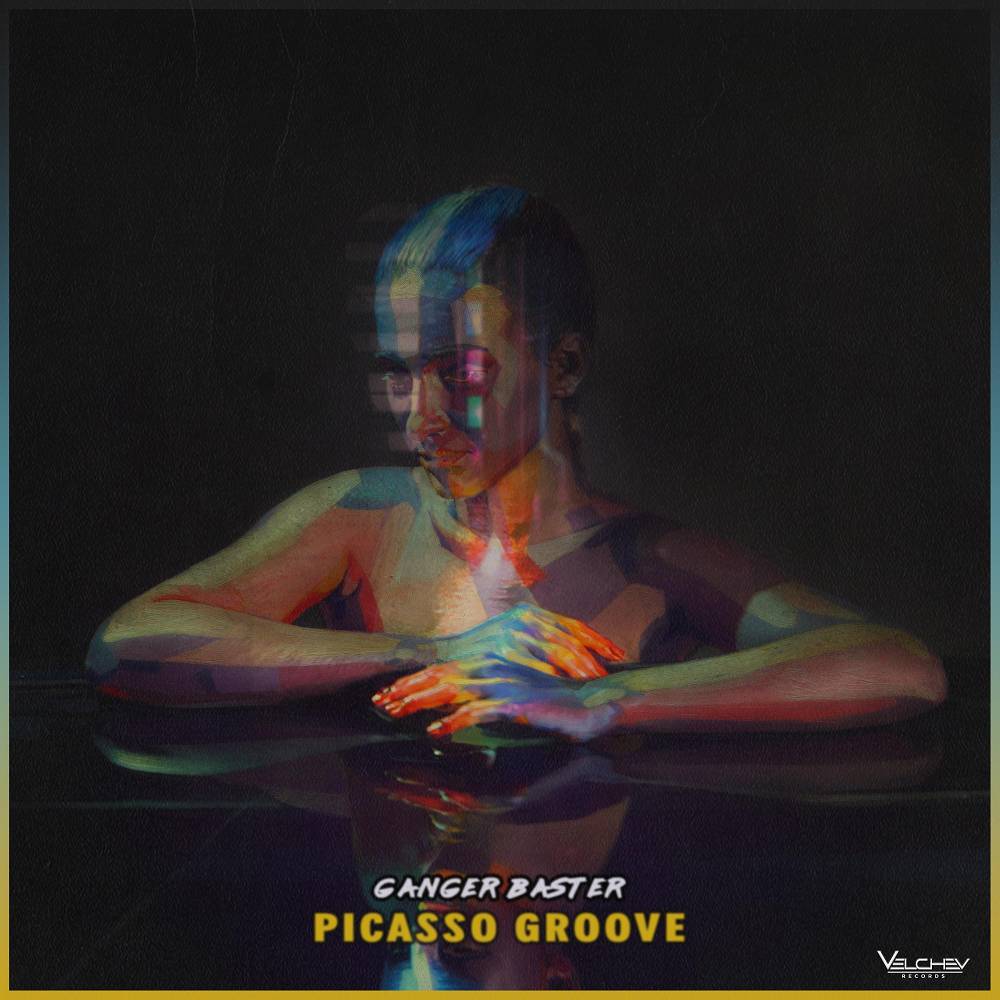 Ganger Baster - Picasso Groove