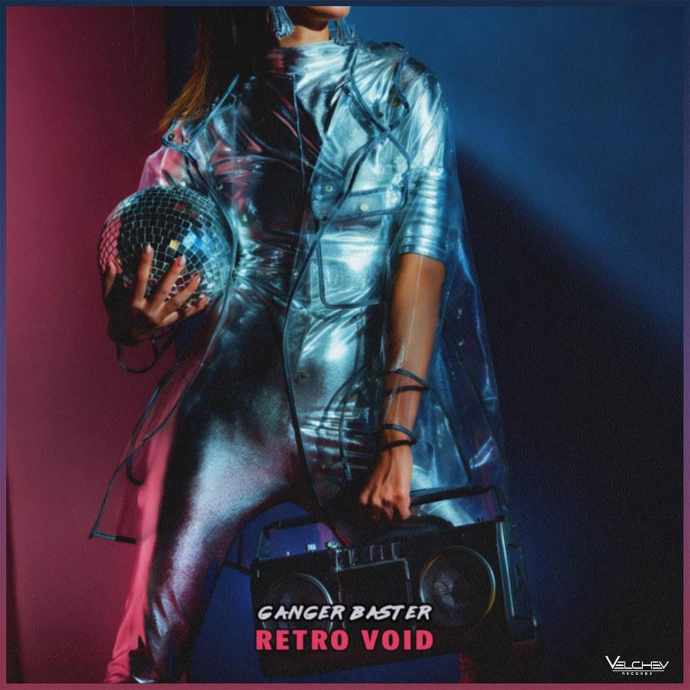 Ganger Baster - Retro Void