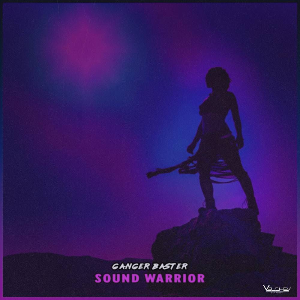 Sound Warrior - Ganger Baster