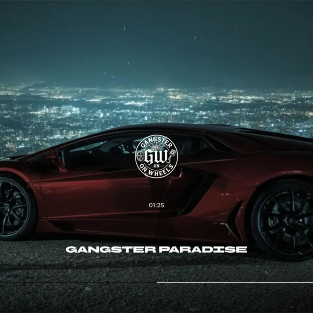 Gangster Paradise - GANGSTER ON WHEELS