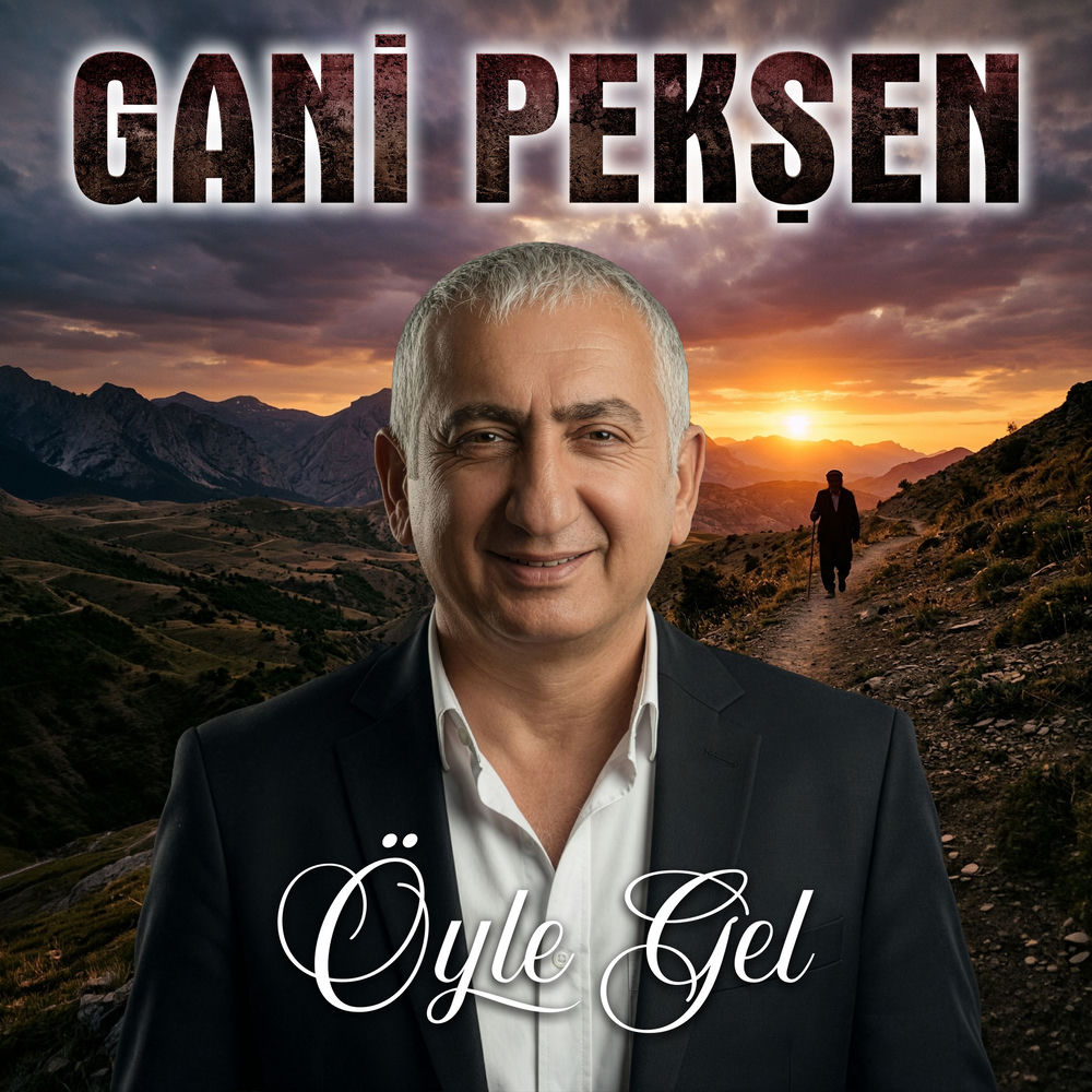 Öyle Gel - Gani Pekşen